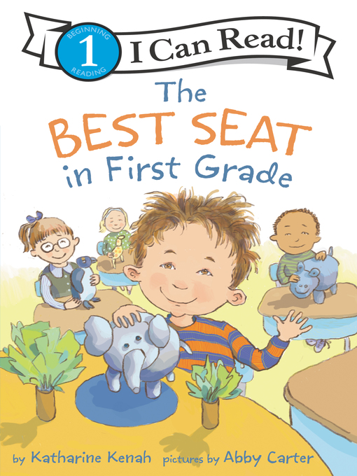 Title details for The Best Seat in First Grade by Katharine Kenah - Available